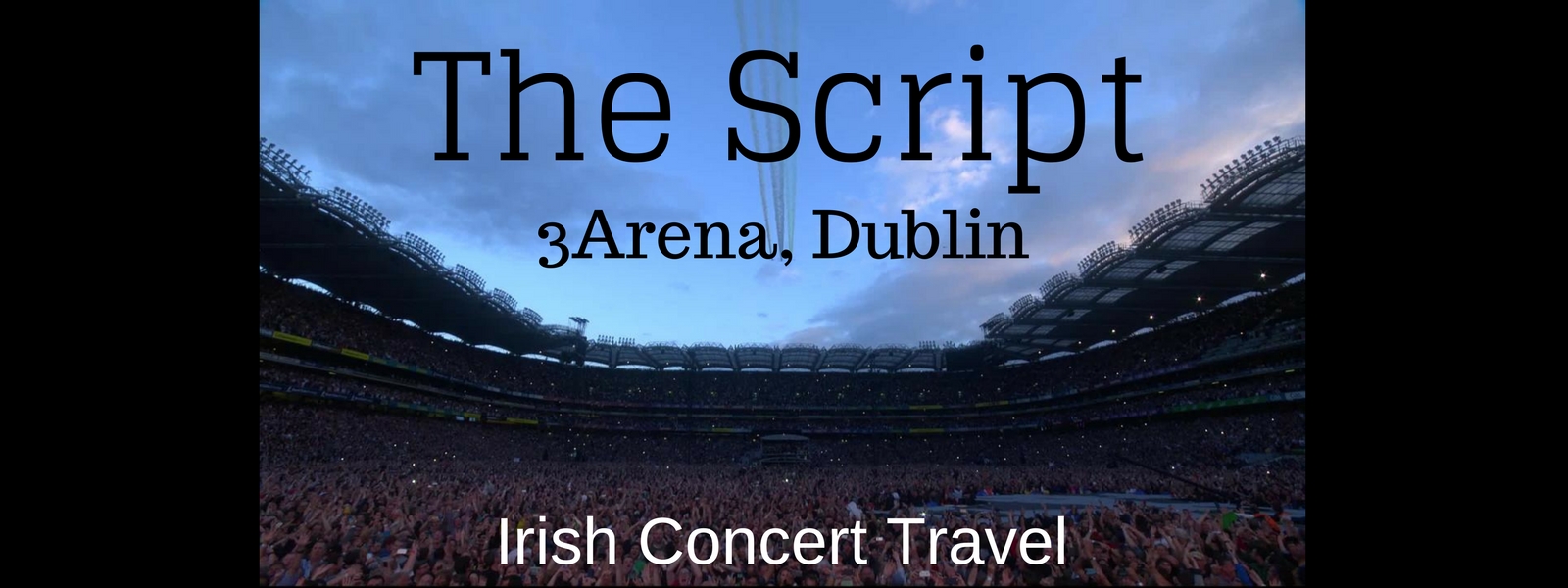 The Script Irish Concert Travel