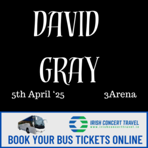 Bus to David Gray in the 3Arena the 5th April 2025