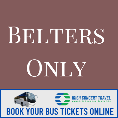 Bus to Belters Only in the 3Arena the 22nd February 2025